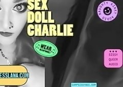 Camp Sissy Boi Presents Sex Doll Charlie